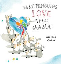 Cover image for Baby Penguins Love their Mama