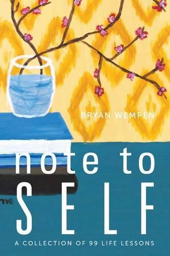 Cover image for Note to Self: A Collection of 99 Life Lessons