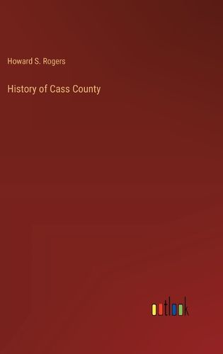 History of Cass County