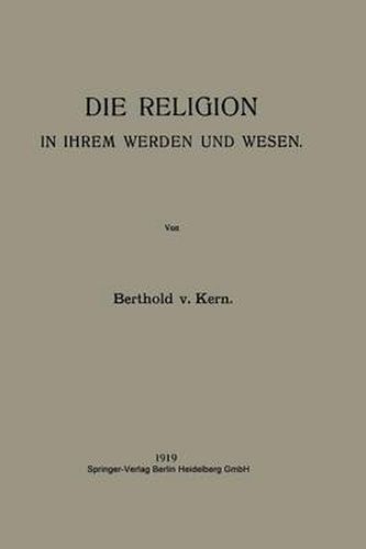 Cover image for Die Religion in Ihrem Werden Und Wesen