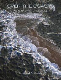 Cover image for Over the Coasts: An Aerial View of Geology