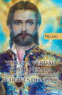 Cover image for Toda La Verdad Sobre Nesara Por Adamus Saint Germain a Traves de Ngari