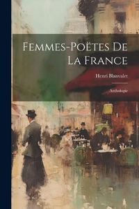 Cover image for Femmes-Poetes de la France