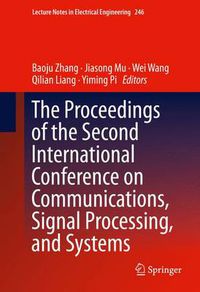 Cover image for The Proceedings of the Second International Conference on Communications, Signal Processing, and Systems