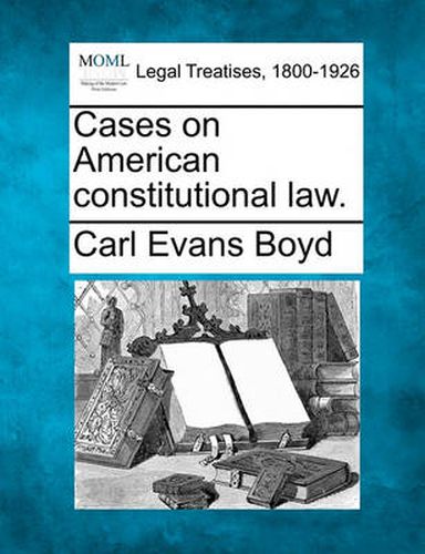 Cover image for Cases on American Constitutional Law.