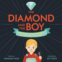 Cover image for The Diamond and the Boy: The Creation of Diamonds & the Life of H. Tracy Hall