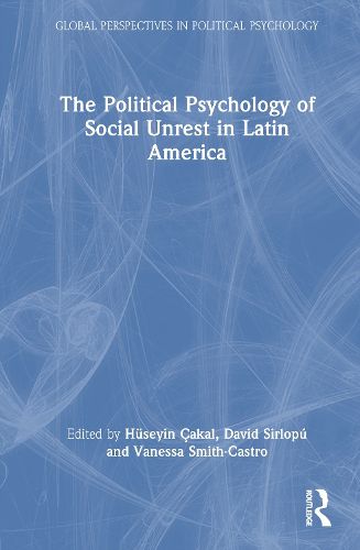 Cover image for The Political Psychology of Social Unrest in Latin America