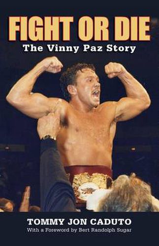 Cover image for Fight or Die: The Vinny Paz Story
