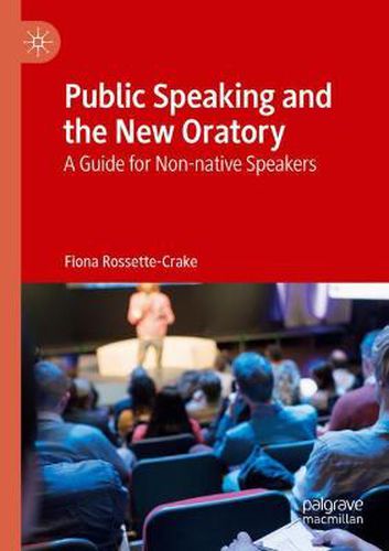 Cover image for Public Speaking and the New Oratory: A Guide for Non-native Speakers