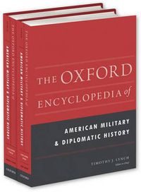Cover image for The Oxford Encyclopedia of American Military and Diplomatic History