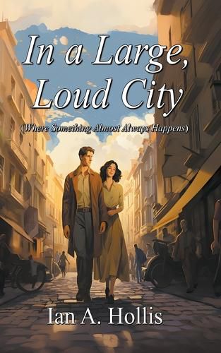 Cover image for In a Large Loud City (Where Something Almost Always Happens)