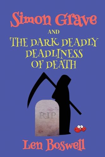 Cover image for Simon Grave and the Dark Deadly Deadliness of Death