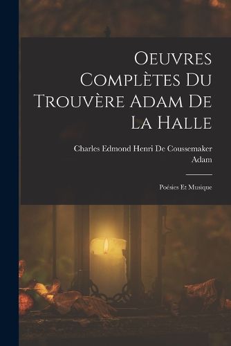 Cover image for Oeuvres Completes Du Trouvere Adam De La Halle