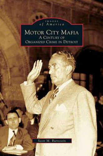 Cover image for Motor City Mafia: A Century of Organized Crime in Detroit