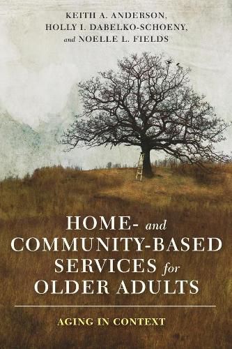 Cover image for Home- and Community-Based Services for Older Adults: Aging in Context