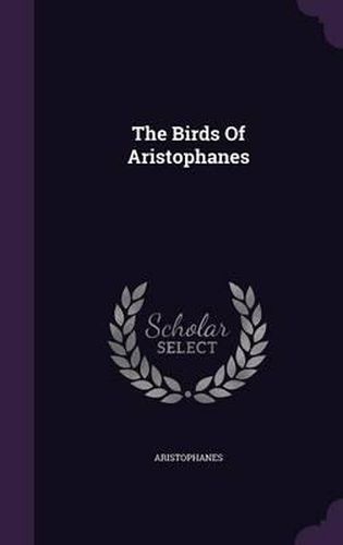 Cover image for The Birds of Aristophanes