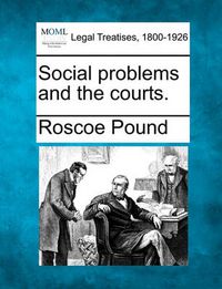 Cover image for Social Problems and the Courts.