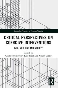 Cover image for Critical Perspectives on Coercive Interventions: Law, Medicine and Society