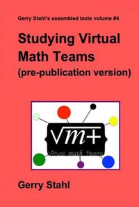 Cover image for Studying Virtual Math Teams (pre-publication version)