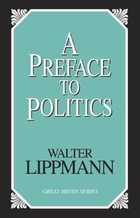 Cover image for A Preface To Politics