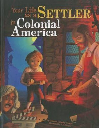 Cover image for Your Life as a Settler in Colonial America