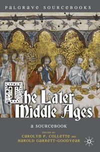 Cover image for The Later Middle Ages: A Sourcebook