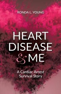 Cover image for Heart Disease & Me