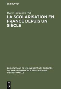 Cover image for La Scolarisation en France depuis un siecle