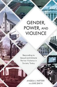 Cover image for Gender, Power, and Violence: Responding to Sexual and Intimate Partner Violence in Society Today