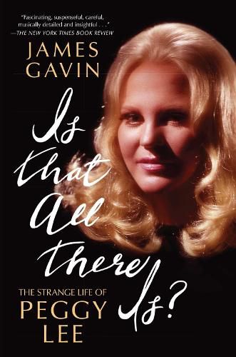 Cover image for Is That All There Is?: The Strange Life of Peggy Lee