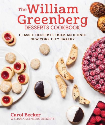 Cover image for The William Greenberg Desserts Cookbook: Classic Desserts from an Iconic New York City Bakery