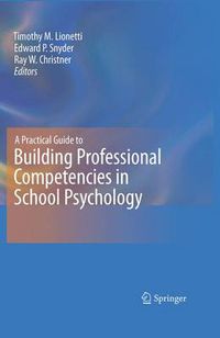 Cover image for A Practical Guide to Building Professional Competencies in School Psychology
