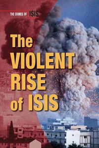 Cover image for The Violent Rise of Isis