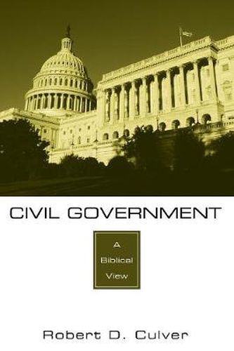 Cover image for Civil Government: A Biblical View