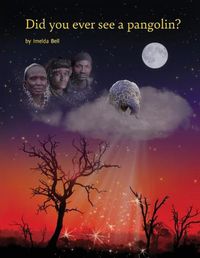 Cover image for Did you ever see a pangolin?