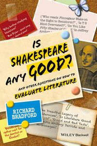 Cover image for Is Shakespeare any Good?: And Other Questions on How to Evaluate Literature