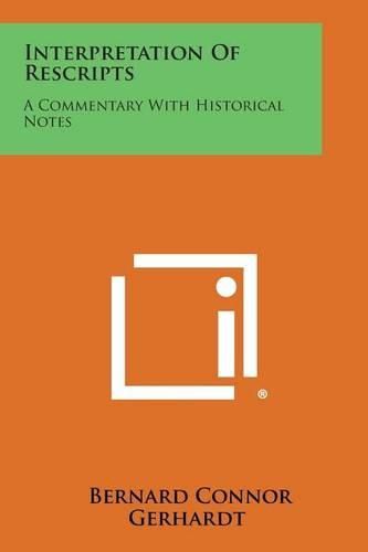 Cover image for Interpretation of Rescripts: A Commentary with Historical Notes