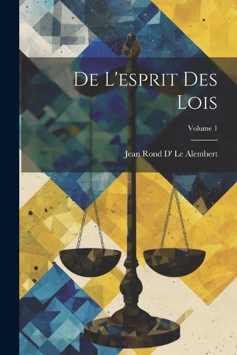Cover image for De L'esprit Des Lois; Volume 1