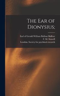 Cover image for The Ear of Dionysius;