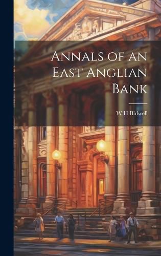 Cover image for Annals of an East Anglian Bank