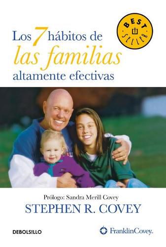 Cover image for Los 7 habitos de las familias altamente efectivas / The 7 Habits of Highly Effective Families