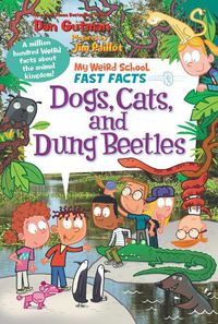 Cover image for My Weird School Fast Facts: Dogs, Cats, and Dung Beetles