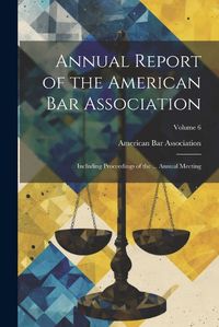 Cover image for Annual Report of the American Bar Association