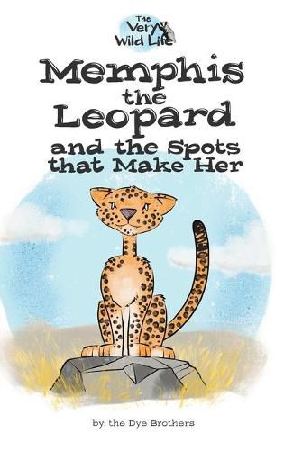 Cover image for Memphis the Leopard and the Spots that Make Her