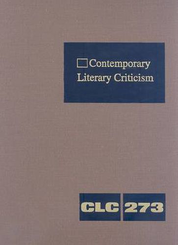 Cover image for Contemporary Literary Criticism: Criticism of the Works of Today's Novelists, Poets, Playwrights, Short Story Writers, Scriptwriters, and Other Creative Writers