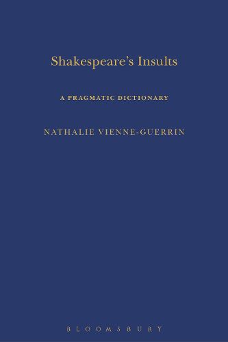 Shakespeare's Insults: A Pragmatic Dictionary