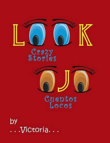 Cover image for Look / Ojo 1: Crazy Stories / Cuentos Locos