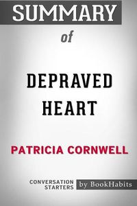 Cover image for Summary of Depraved Heart by Patricia Cornwell: Conversation Starters