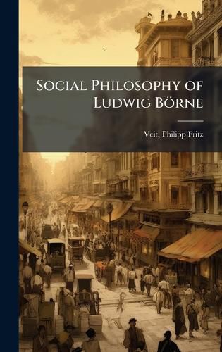 Cover image for Social Philosophy of Ludwig Boerne