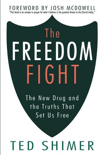 Cover image for The Freedom Fight: The New Drug and the Truths That Set Us Free